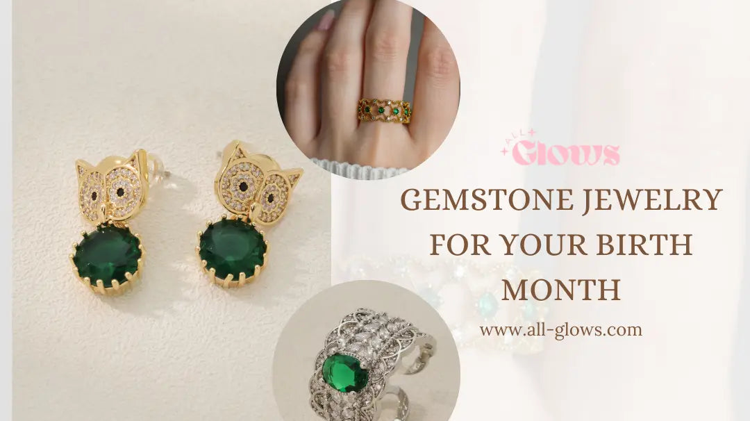 How-to-Choose-the-Right-Gemstone-Jewelry-for-Your-Birth-Month All-Glows