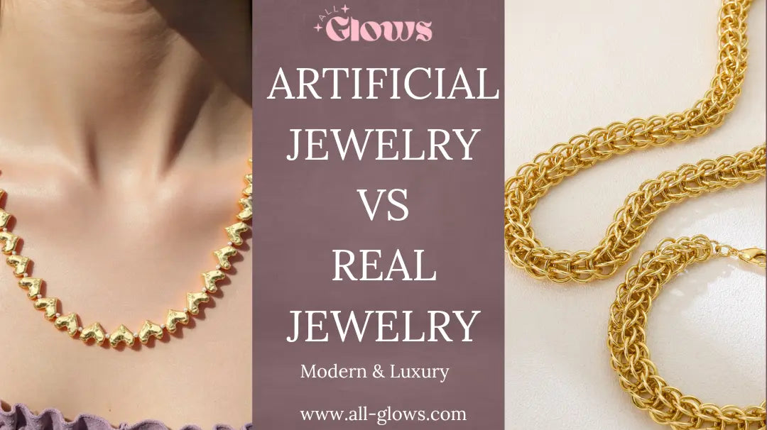 Artificial-Jewelry-vs.-Real-Jewelry-Which-One-Should-You-Choose All-Glows
