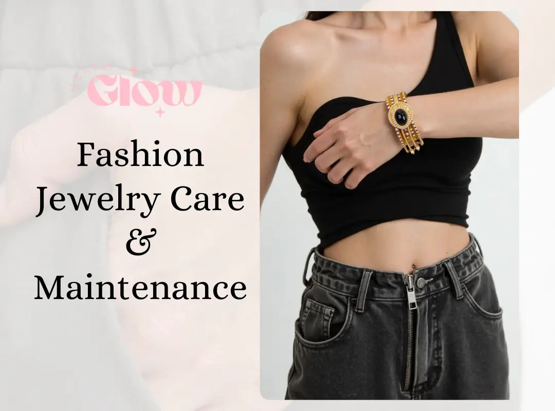 Fashion-Jewelry-Care-and-Maintenance-Essential-Tips-to-Keep-Your-Accessories-Sparkling All-Glows