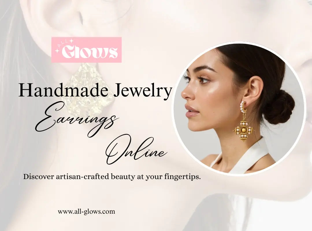Buy-Handmade-Jewelry-Earrings-for-Daily-Wear-Tips-Trends-Best-Picks All-Glows